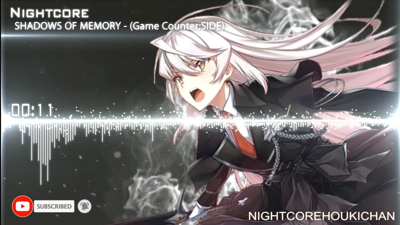 「Nightcore」- Shadow of memory ( Game Counter:Side) (4K 30fps)