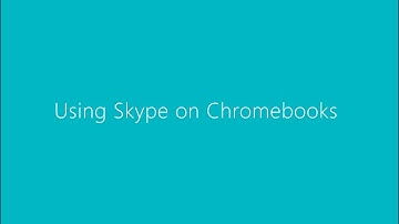 Skype on Chromebooks