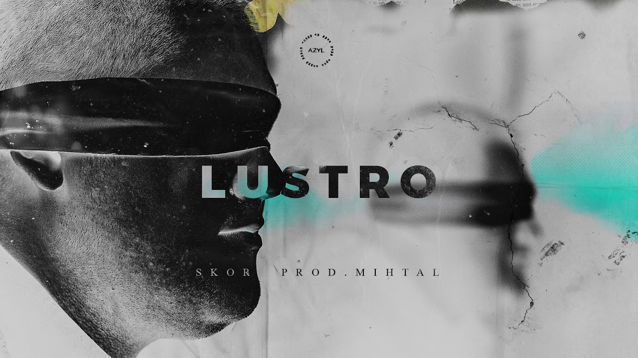 Guarda Skor - Lustro (prod. Mihtal) AZYL 2019 su YouTube Guarda Skor - Lustro (prod. Mihtal) AZYL 2019 su YouTube