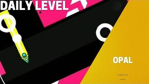 "OpaL" by iriswolfx [100%] (Hard) [2 Coins] [Daily] | Geometry Dash