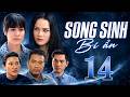 SONG SINH BÍ ẨN Tập 14 | Nhật Kim Anh | Phim bộ Việt Nam | Phim tâm lý hình sự | Phim Việt Nam