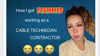 TAXES: How I got SCAMMED working as a Cable Technician (Contractor)