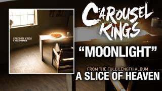 Carousel Kings - Moonlight (A Slice Of Heaven OUT NOW)