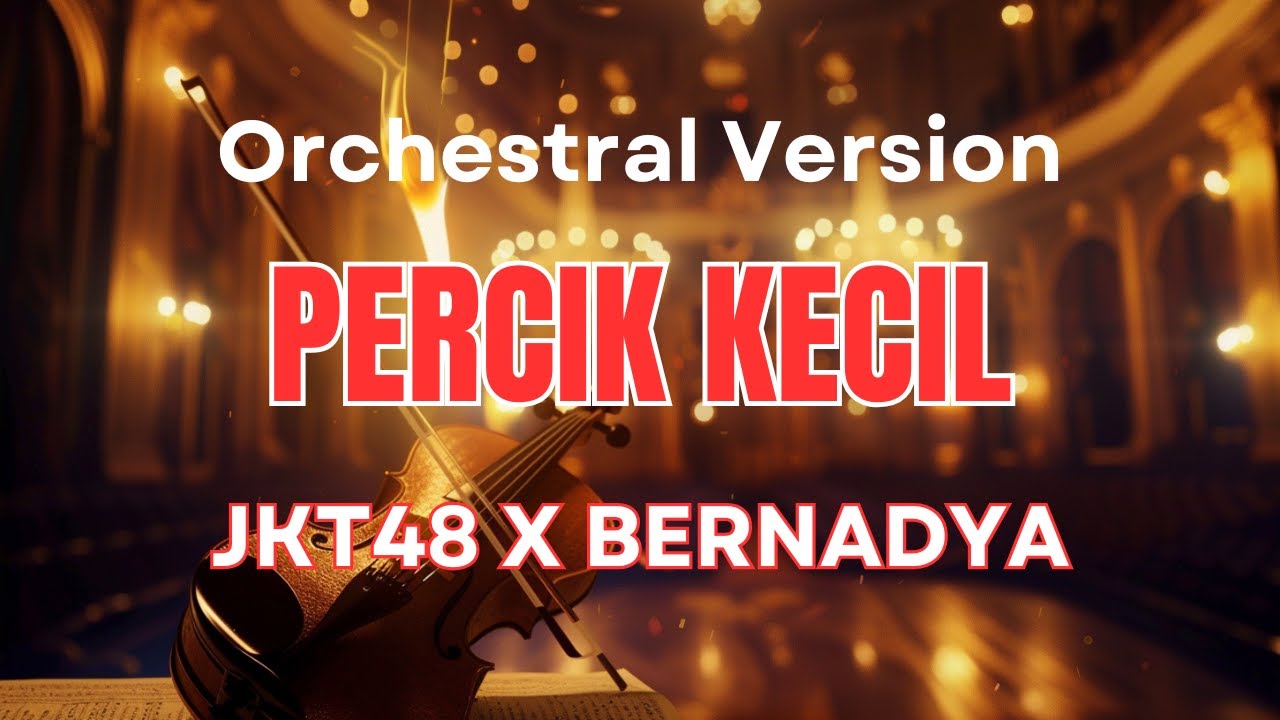 Percik Kecil – JKT48 x Bernadya (Orchestral Version | Chiisana Hizumi) | 48 Group Orchestra 🎻✨