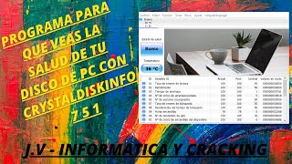 PROGRAMA PARA QUE VEAS LA SALUD DE TU DISCO DE PC CON CRYSTALDISKINFO7 5 1