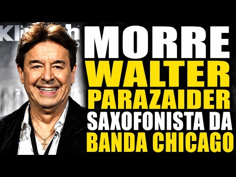 Morre WALTER PARAZAIDER, saxofonista e fundador da banda CHICAGO 