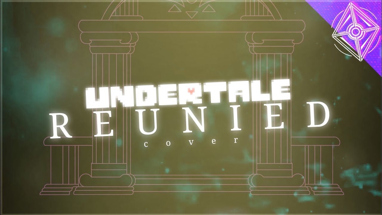 Undertale - Reunited [cover]