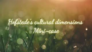 Hofstede's Cultural Dimensions Mini-case : Week 4 Assignment