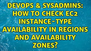 Famous DevOps & SysAdmins: How to check ec2 instance-type availability in regions and availability zones? Wealth