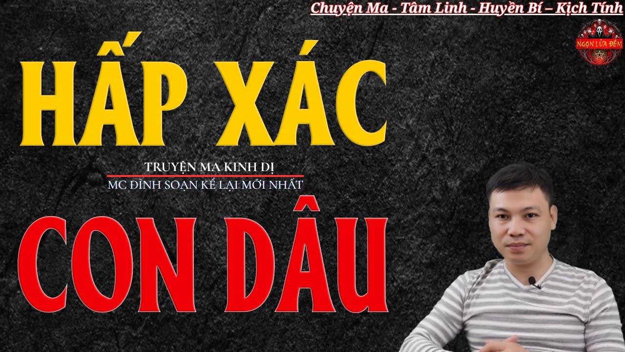 Truyện Ma Đình Soạn - HẤP XÁC CON DÂU | Mẹ Chồng Ác Nghiệp - Chuyện Ma Kinh Dị
