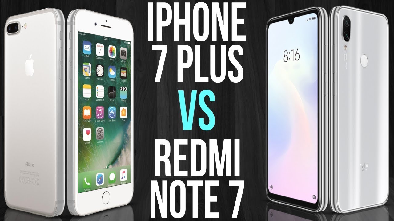 Redmi Note 7 Vs Iphone 7