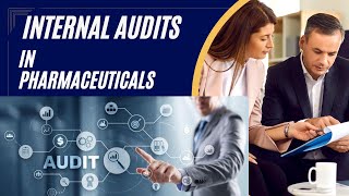 Internal Audits in Pharmaceutical ! क्या आप आंतरिक लेखा परीक्षक बनने के लिए तैयार हैं