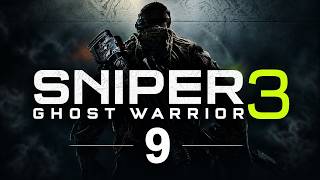 SNIPER GHOST WARRIOR 3 | No Commentary | Part 9