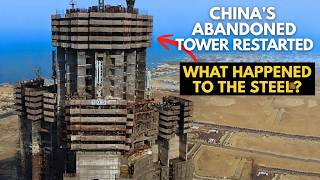 China's Most Abandoned Tower Restarted After 10 Years. Nobody Said What Happened to the Steel Inside