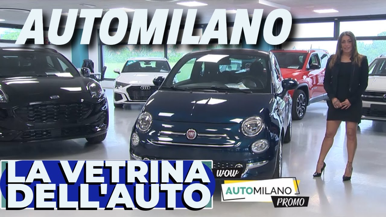AUTOMILANO V1 28-5-24 - AUTO USATE, KM0 E AZIENDALI - LA VETRINA DELL'AUTO
