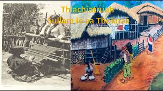 Chin History- Thlachiatruah Sullam le aa thoknak.