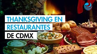 ¿Dónde celebrar Thanksgiving en la CDMX? Tres restaurantes para dar gracias