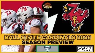 BALL STATE CARDINALS 2026 PREVIEW | THE COLLEGE FOOTBALL EXPERIENCE
