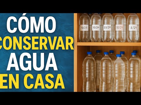 ¿Cómo conservar agua en casa para emergencias? | Guía práctica de supervivencia