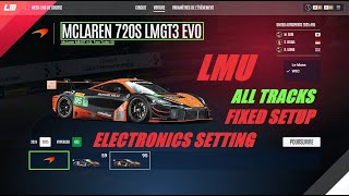 LMU, MCLAREN 720S LMGT3 EVO, SETUP FIXED, ELECTRONICS SETTING FOR ALL TRACKS