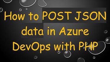 How to POST JSON data in Azure DevOps with PHP