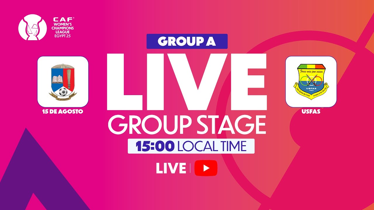 15 de Agosto vs. USFAS | CAF Women’s Champions League 2025 | Group Stage | MD1