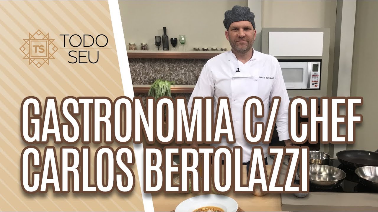Gastronomia com chef Carlos Bertolazzi - Todo Seu (16/07/19) entrevista a profundidad