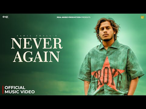 Never Again (Official Video) - Sahil Dhull | Haryanvi Song | Real Music