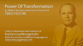 Famous Power Of Transformation (William Branham 65/10/31M) Net Worth