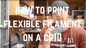 How to Print Felixible Filament on a CR10