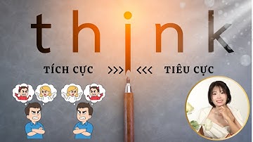 Suy Nghĩ Tích Cực Và Suy Nghĩ Tiêu Cực/ Tại Sao Suy Nghĩ Lại Quan Trọng #thongdiepchualanh