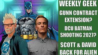 James Gunn Contract Extended? DCU Batman Coming 2029? Ridley Hijacks Alien Franchise : WG