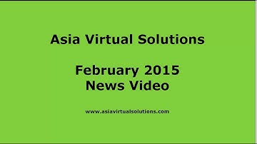 Asia Virtual Solutions February News Video with latest News from Asia Virtual Solutions