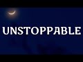 Sia - Unstoppable (Lyrics)