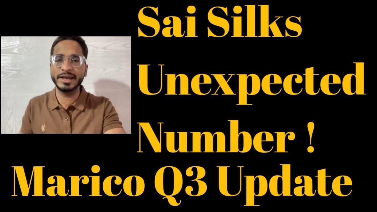 Sai silks unexpected number || Marico has indicated good growth ||