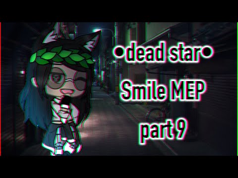 •dead-star•-smile-mep-part-9//gacha-life//09-pug_love