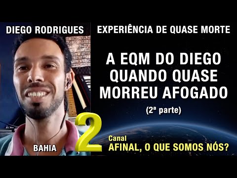 2/2 - A EQM do Diego quando quase morreu afogado – EQM Diego Rodrigues | Experiência de Quase Morte