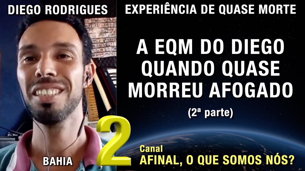 2/2 - A EQM do Diego quando quase morreu afogado – EQM Diego Rodrigues | Experiência de Quase Morte