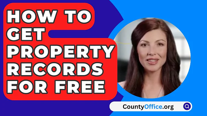 How to Get Property Records for Free - CountyOffice.org