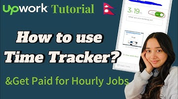 How to use an Upwork Time Tracker for an hourly based job? Upwork tutorial for beginners 🇳🇵