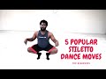 5 Popular Stiletto / Heels Dance Moves and Tutorial