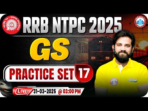 RRB NTPC GS Classes 2025 | RRB NTPC GS Practice Set #17 | GS for Railway NTPC | GS By Naveen Sir