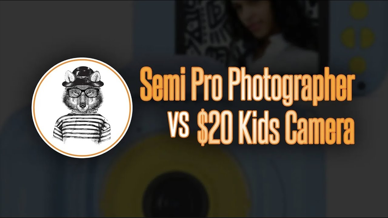 Semi Pro Photographer VS $20 Kids Camera