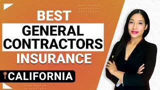 Best General Contractors Insurance in California