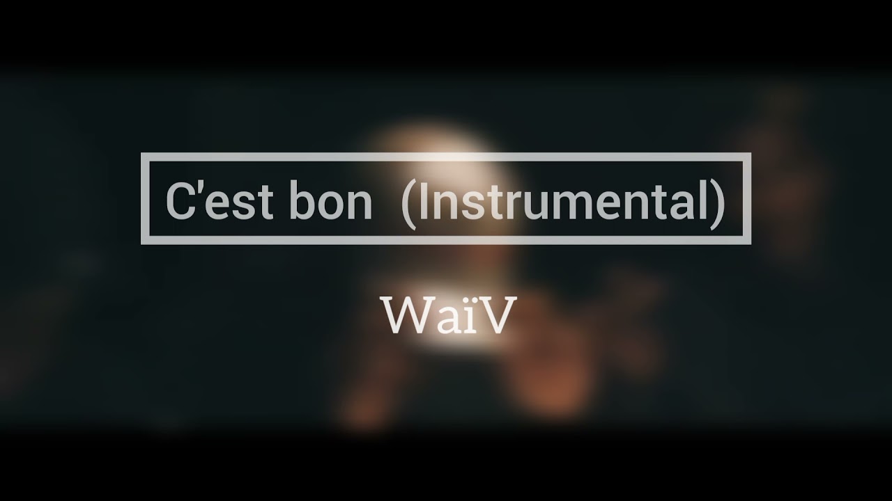 WaïV - C'est bon (Instrumental) - YouTube