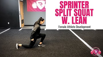 Speed & Agility: Sprinter Split Squat w. Lean