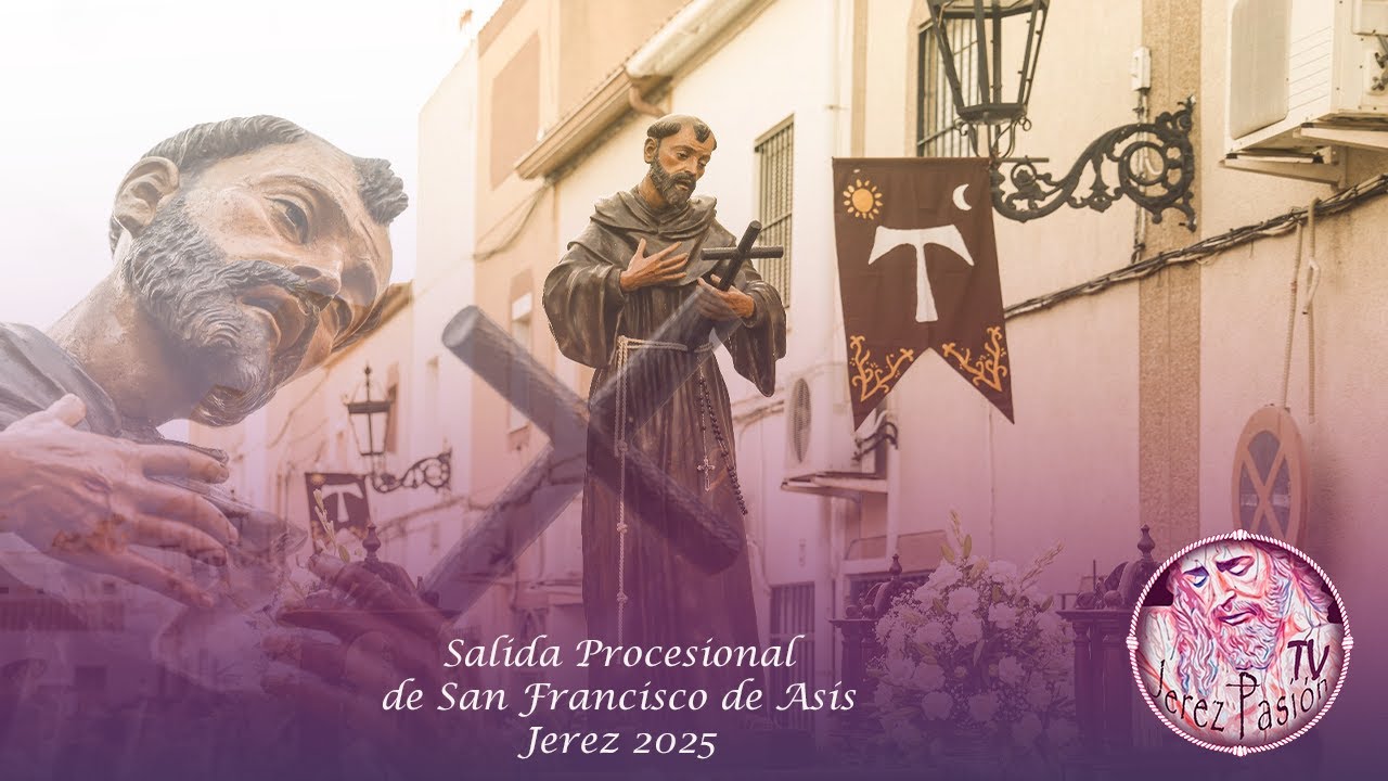 Salida Procesional de San Francisco de Asís 2025 | Jerez Pasión TV