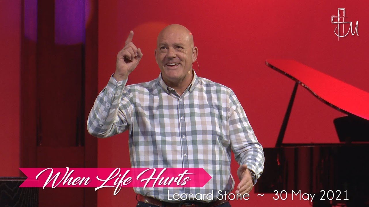 Leonard Stone with "When Life Hurts" ~ 30 May 2021