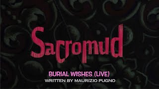 SACROMUD: Burial Wishes - Live