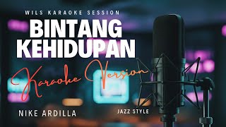 Download Lagu BINTANG KEHIDUPAN – Nike Ardilla | Karaoke Jazz Version by Wils Music MP3